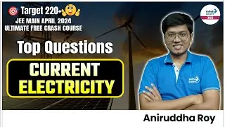 Top Questions of Current Electricity | JEE Main April 2024 | Crash Course | 