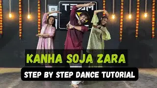 Kanha Soja Zara | Step By Step Dance Tutorial | Janmashtami Special Dance | Team AD