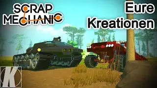 6x6 Offroader und ECHTES Kettenfahrzeug - EURE Kreationen - Scrap Mechanic