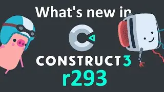 What's new in Construct 3 r293