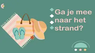Ga je mee naar het strand?  (#NT2, #learndutch, Waystage, A2, 1.2, Threshold, B1, 2.1)