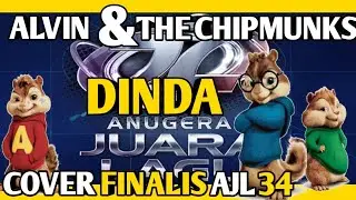COVER SONG - DINDA | FINALIS AJL 34 | ALVIN & THE CHIPMUNKS