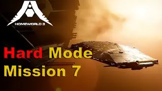 Homeworld 3: Hard Mode -  Battle at the Naraka Gate! (Mission 7)