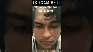 when you Set for IELTS exam!