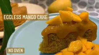 Mango Cake | Eggless Mango Cake Without Oven, No Cream, No Condensed Milk, No Butter, No Curd