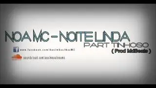 Noa MC - Noite linda part Tinhoso (Prod mdbeats)