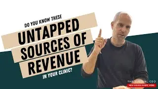 Do You Know These Untapped Sources of Revenue in Your Clinic?