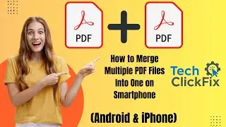 How to Merge Multiple PDF Files Into One on Smartphone (Android & iPhone)