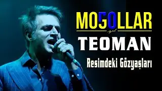 Moğollar & Teoman - Resimdeki Gözyaşları