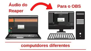 COMO ENVIAR O ÁUDIO DO REAPER PARA O OBS STUDIO EM COMPUTADORES DIFERENTES - REASTREAM