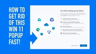 How to Disable 'Lets Finish Setting Up Your Device' Pop Up in Win 11 