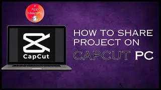 How To Share Project On CapCut PC 2024