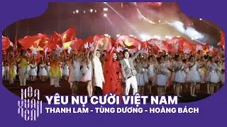 Yêu nụ cười Việt Nam | Thanh Lam & Tùng Dương & Hoàng Bách | CT 80 năm Độc lập - Tự do - Hạnh Phúc
