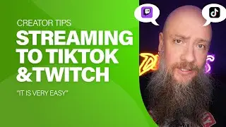 STREAMING TO TIKTOK & TWITCH  | Why and How!