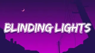 The Weeknd - Blinding Lights (Lyrics)