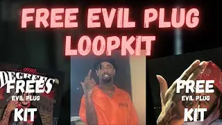 [FREE LOOPKIT] free evil plug loopkit | 2023