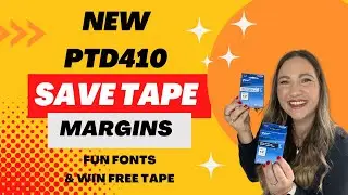 Save Tape and Set Margins, Change Fonts, multiple lines with different fonts on the Brother PTD410