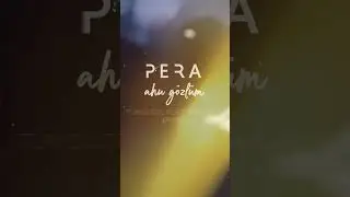 Pera -Ahu Gözlüm
