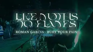Like Moths To Flames - Bury Your Pain (Roman Garcia) Drum Cam (2023) HD