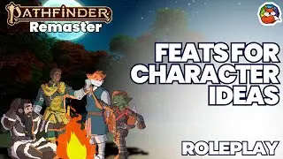 Use Feats for Unique Character Ideas: Elevate your Character's Personality in Pathfinder 2E!