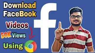 How to Download Facebook Videos using Chrome?|| by AugTech