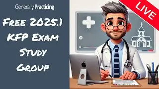 RACGP KFP Study Group Livestream  - January 15th, 2025 - Generally Practicing - 2025.1 LS5
