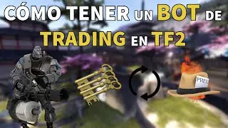 CÓMO TENER un BOT de TRADING en TF2