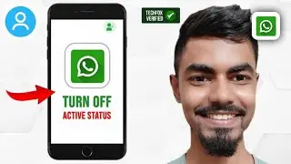 How to Turn Off Active Status on WhatsApp - Complete Guide