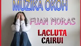 OKO WI'I KIRILO ONO// MUSIK LIRIK// OKOH LACLUTA//CAIRUI
