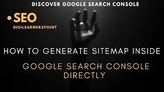 Generating Sitemap within google search console-How to Generate sitemap