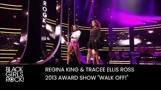 Regina King and Tracee Ellis Ross 2013 Award Show "Walk Off" | BLACK GIRLS ROCK!
