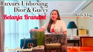 Unboxing Belanja Branded Dior & Gucci