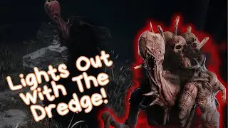 Lights Out with The Dredge! - Dead By Daylight The 3rd Dredge Killer Game