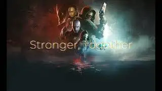 Destiny 2 Track 30: Stronger, Together OST