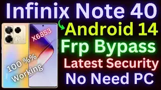 infinix Note 40/Note 40 pro 5G FRP Bypass | infinix X6853/X6851 FRP Bypass 2024 | Android 14 Unlock