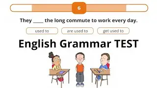 Used to Test – Used to, Be used to, Get used to - English grammar Test