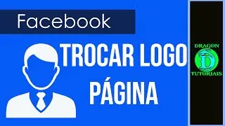 Como trocar a Foto ou Logo do Perfil da página do Facebook