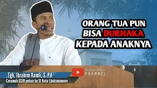 Makna Adil dan Dzalim | Tgk. Ibrahim Ramli | GSJB Masjid Agung Islamic Center Kota Lhokseumawe