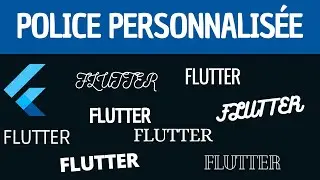 Ajouter une police d'écriture personnalisée dans FLUTTER ?