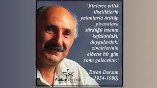 TURAN DURSUN'U SAYGIYLA ANIYORUZ - ATEİST GAZETE 112.1 - 4.27