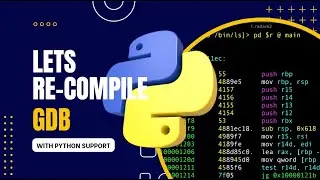 Lets Compile Python Supoort in to GDB and make sure it is working