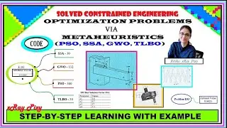 Solved Constrained Engineering Optimization Problems using Metaheuristic Algorithms ~xRay Pixy