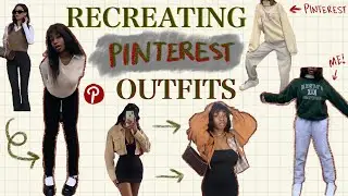 RECREATING PINTEREST OUTFITS (because i literally forgot how to dress)