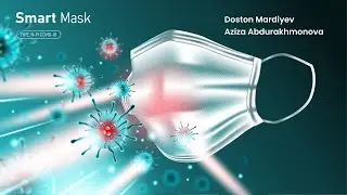 COVID-19 - Dasturchilar nigohida | SMART MASK loyihasi ixtirochilari bilan suhbat