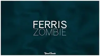 Ferris - Zombie
