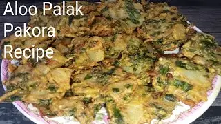 Potato Spinach Fritters |Aloo Palak Ke Pakore Simple And Easy Fast Recipe | Parora Recipe