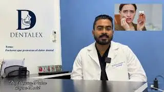 #SALUD #BUCAL FACTORES QUE PROVOCAN EL DOLOR DENTAL, EL DR. MAURICIO PACHECO NOS EXPLICA