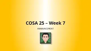 COSA 25 - Week 7