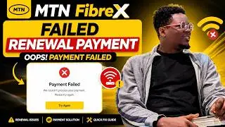 MTN FibreX Failed Renewal Payment | Oops! Payment Failed
