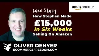 How Stephen Made £15,000 In 6 weeks With A Private Label Product On Amazon UK